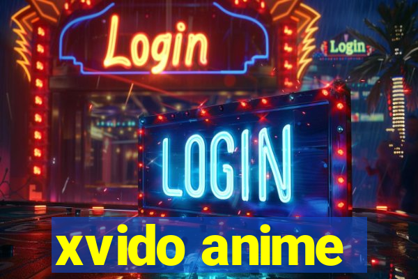 xvido anime